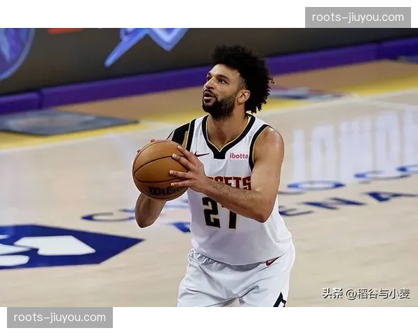 掘金穆雷季后赛模式切换 决定球队进攻端爆发力上限